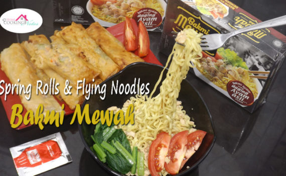 Spring Rolls & Flying Noodles Bakmi Mewah
